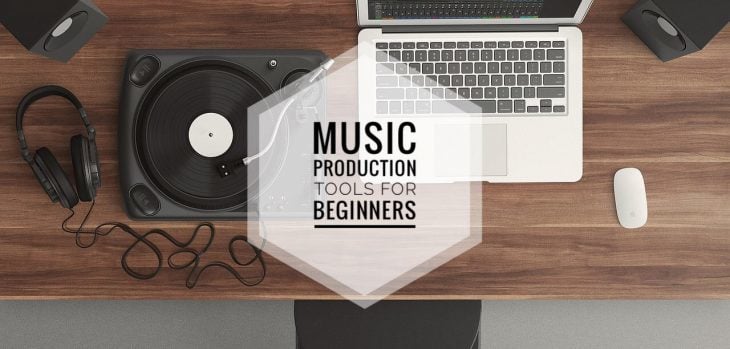 The Best Music Production Tools For Beginners