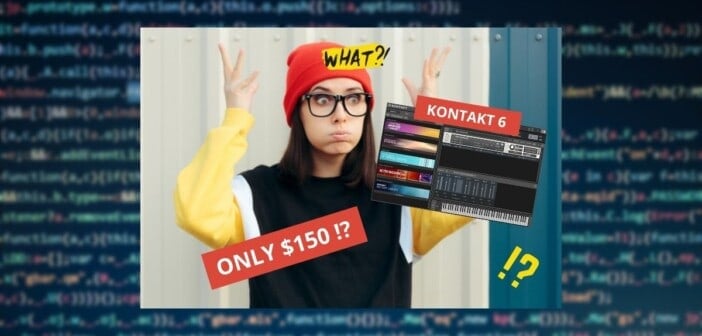 Use This One Weird Trick To Get Kontakt 6 for $150!