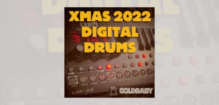 Xmas22 Digital Drums by Goldbaby
