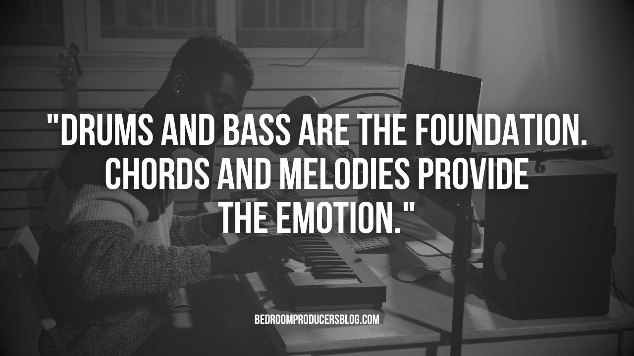 Your beats need the foundation and the emotion to sound good.
