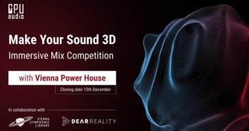 GPU Audio Launch ‘Make Your Sound 3D’ Immersive Mixing Competition 