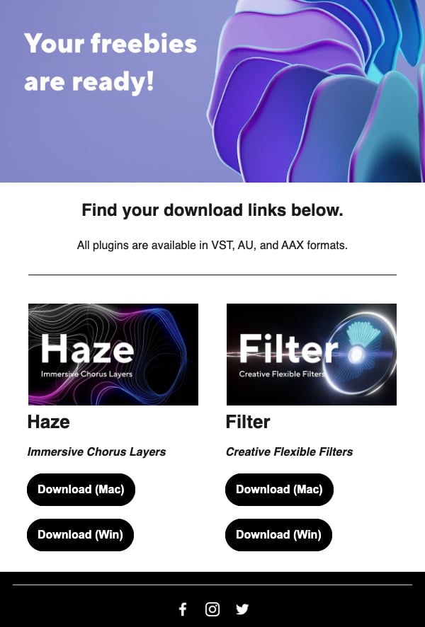 After confirming your email address, you'll receive a second email with the download links.