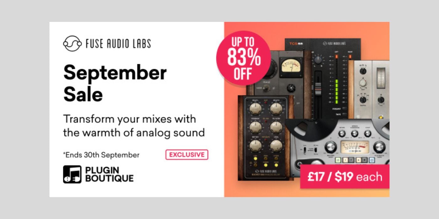 Huge sale on Fuse Audio Labs plugins at Plugin Boutique