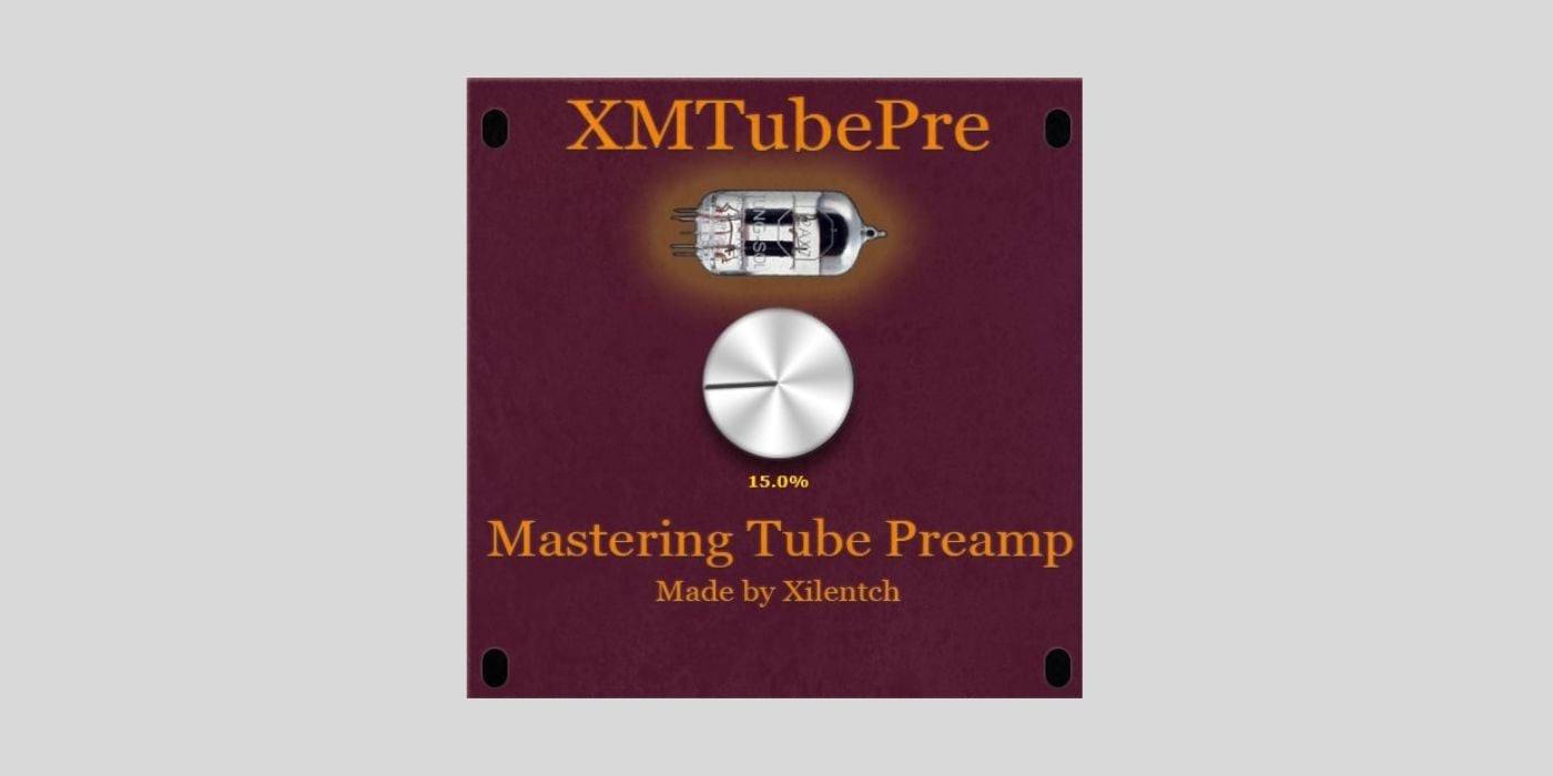 Xilentch releases XMTubePre, a FREE mastering tube preamp plugin